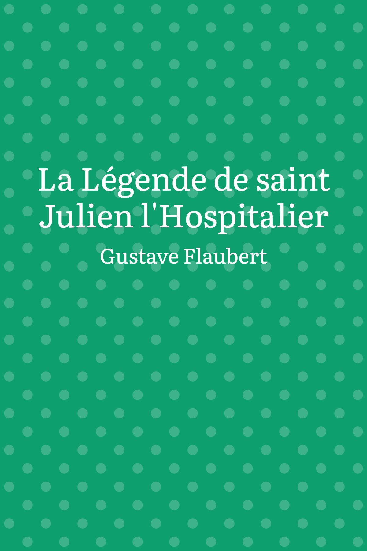 La Légende de saint Julien l'Hospitalier